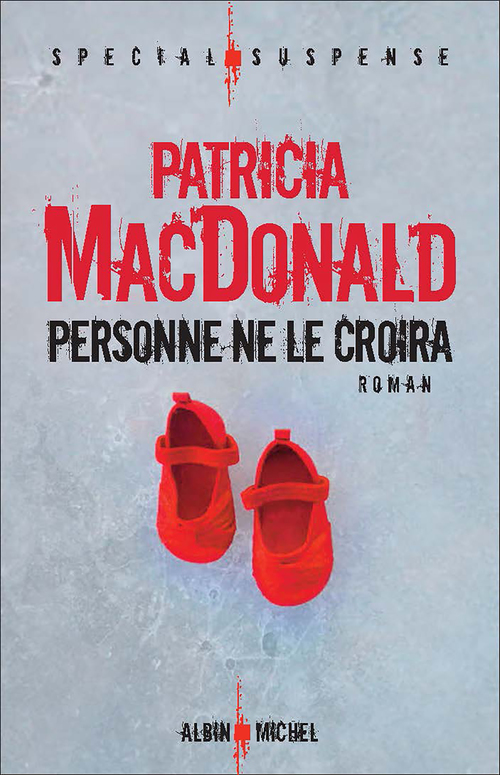 Couverture ebook de Personne ne le croira, de Patricia Macdonald