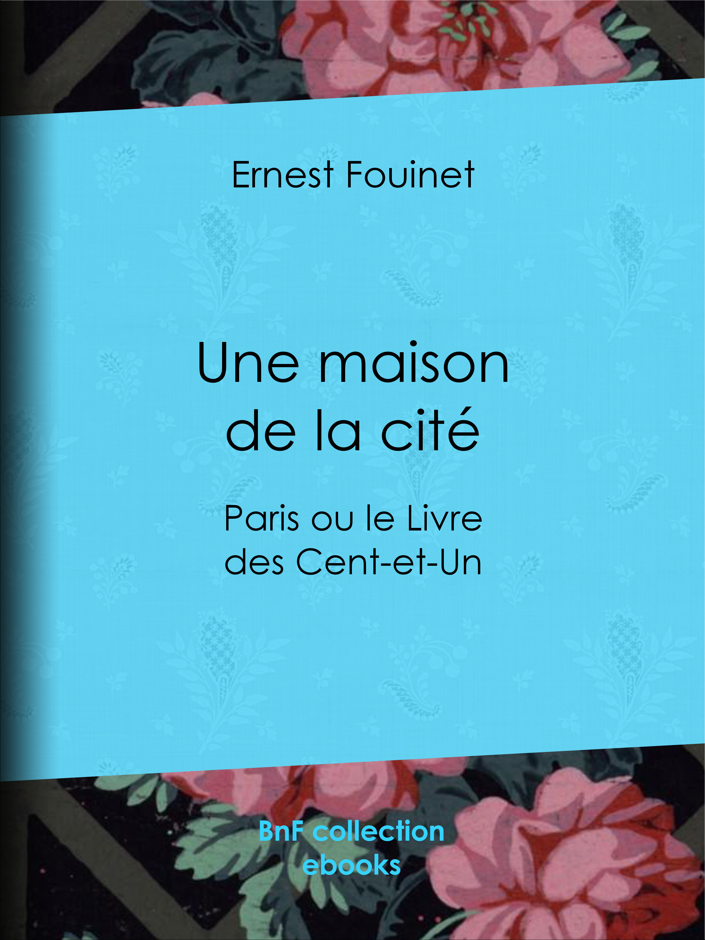 Couverture ebook de Une maison de la cité, de Ernest Fouinet