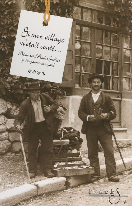 ebook cover of Si mon village m'était conté (4). Les mémoires d'André Gallice, poète-paysan savoyard, by Andre Gallice