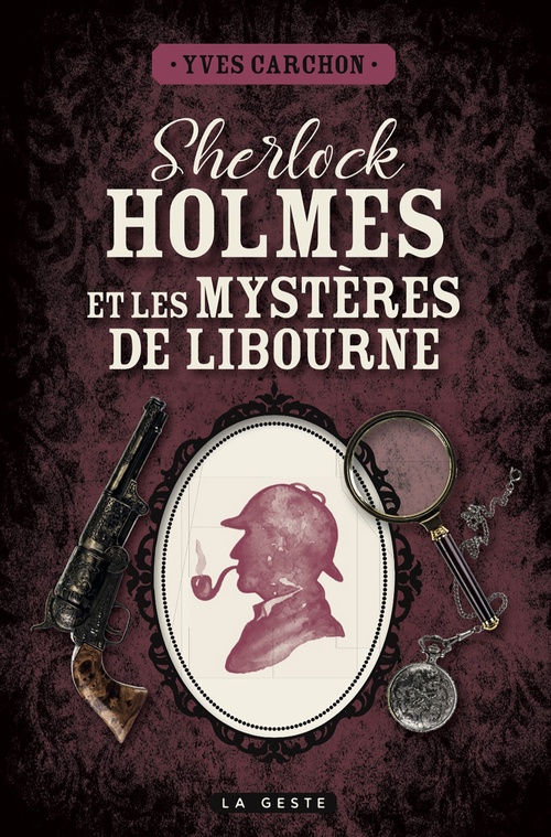 ebook cover of Sherlock Holmes et les mystères de Libourne, by Yves Carchon