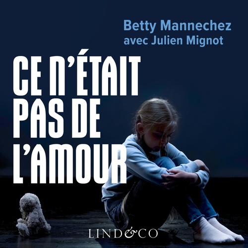 audiobook cover of Ce n'était pas de l'amour, by Betty Mannechez