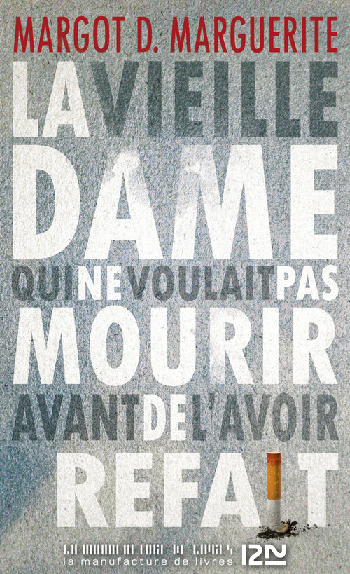 ebook cover of La vieille dame qui ne voulait pas mourir avant de l'avoir refait, by Margot D. Marguerite
