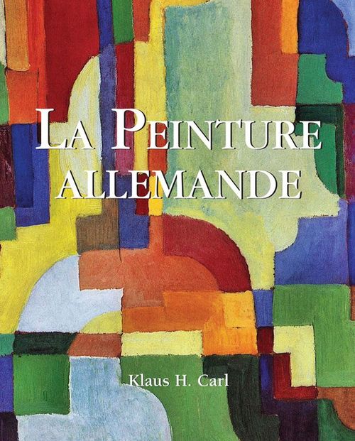 Couverture ebook de La Peinture allemande, de Klaus H. Carl