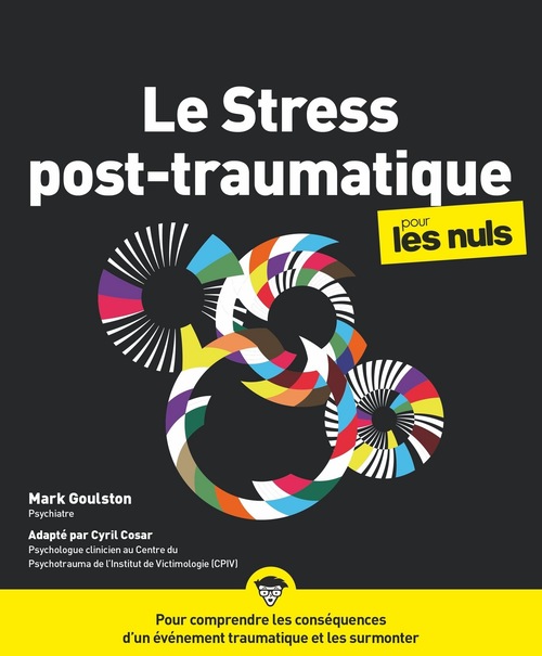 Couverture ebook de Le Stress post-traumatique pour les Nuls, de Mark Goulston, Stéphane Martinez