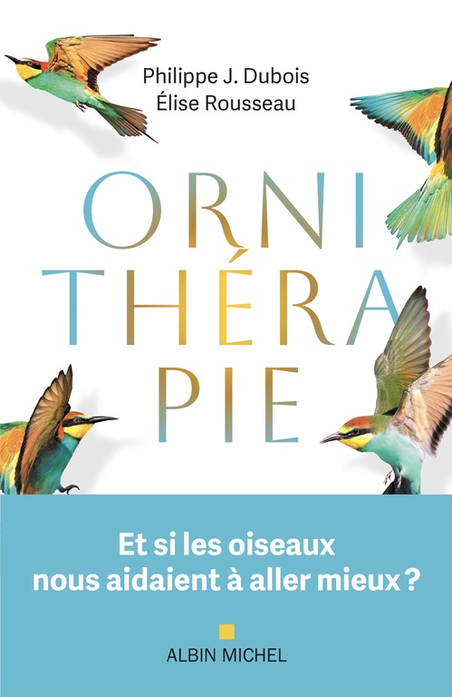ebook cover of Ornithérapie, by Philippe J. Dubois, Elise Rousseau