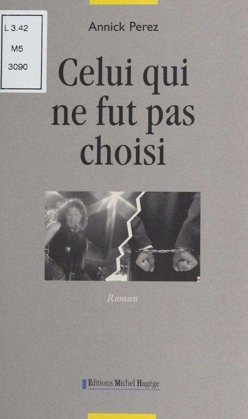 Couverture ebook de Celui qui ne fut pas choisi, de Annick Perez