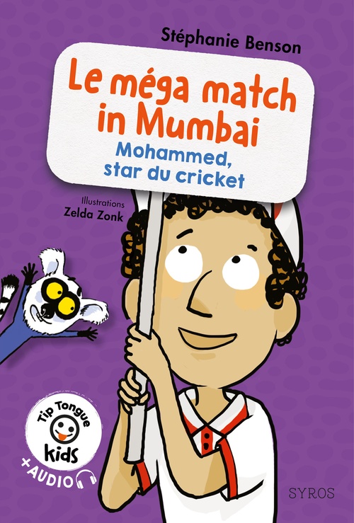 Couverture ebook de Tip Tongue kids : Le méga match in Mumbai (Mohammed, star du cricket), de Stéphanie Benson