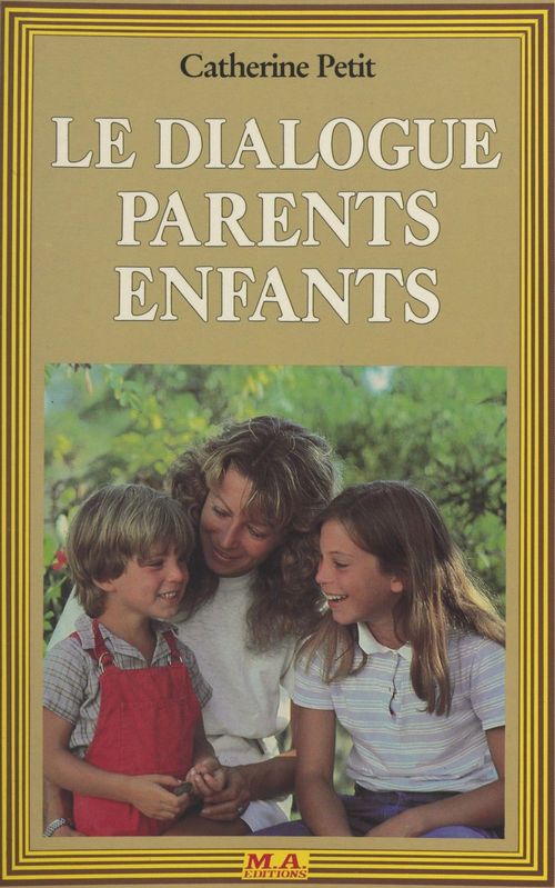 ebook cover of Le dialogue parents enfants, by Catherine Petit, Didier Sénécal