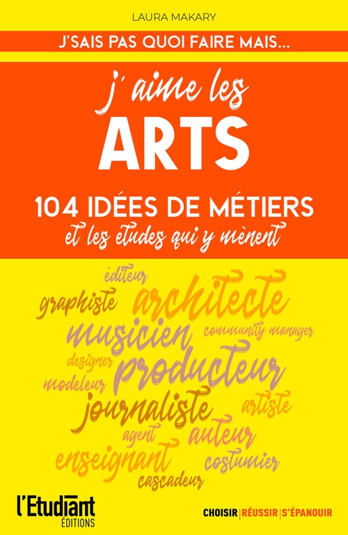 ebook cover of J'aime les arts  - 124 idées de métiers et les études qui y mènent, by Laura Makary