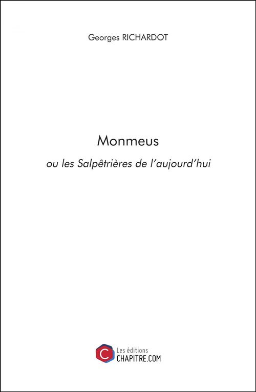 Couverture ebook de Monmeus ou les Salpêtrières de l'aujourd'hui, de Georges Richardot