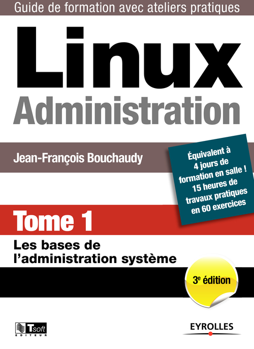 Couverture ebook de Linux administration - Tome 1, de Jean Bouchaudy