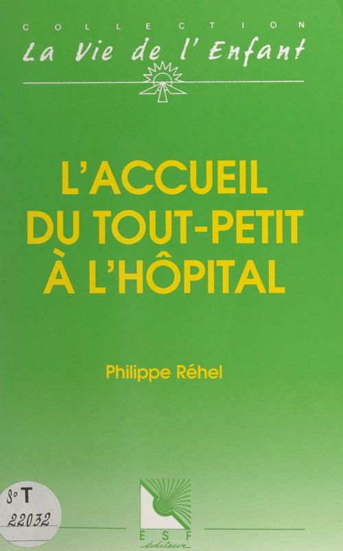 Couverture ebook de L'accueil du tout-petit à l'hôpital, de Philippe Rehel