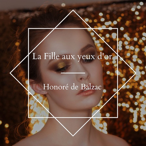 audiobook cover of La Fille aux yeux d'or, by Honore De Balzac