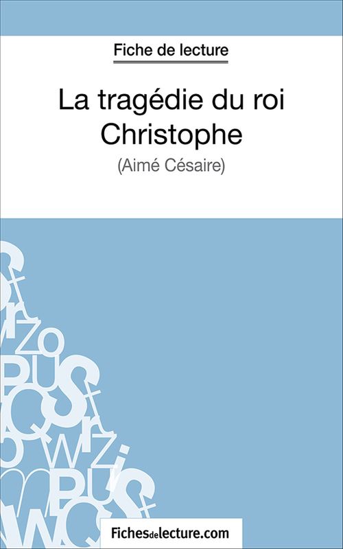ebook cover of La tragédie du roi Christophe, by Fichesdelecture.Com, Jessica Z.