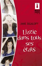 ebook cover of Lizzie dans tous ses états (Harlequin Red Dress Ink), by Jane Sigaloff