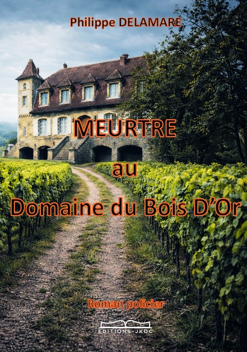 ebook cover of MEURTRE au Domaine du Bois D'Or, by Philippe Delamare