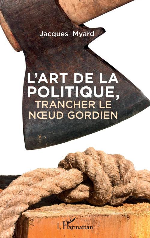 Couverture ebook de L'art de la politique, de Jacques Myard