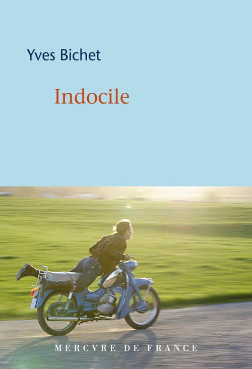 Couverture ebook de Indocile, de Yves Bichet
