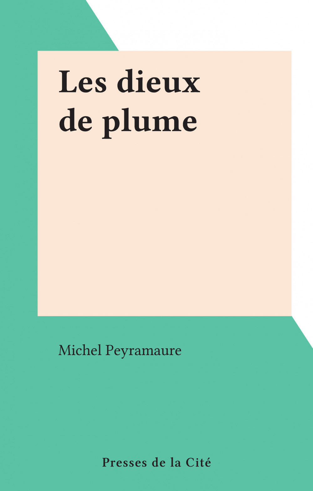 ebook cover of Les dieux de plume, by Michel Peyramaure