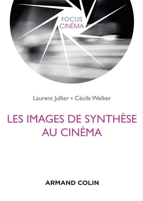 ebook cover of Les images de synthèse au cinéma, by Laurent Jullier, Cécile Welker