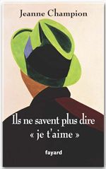 Couverture ebook de Ils ne savent plus dire « Je t'aime », de Jeanne Champion