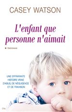 Couverture ebook de L'enfant que personne n'aimait, de Casey Watson