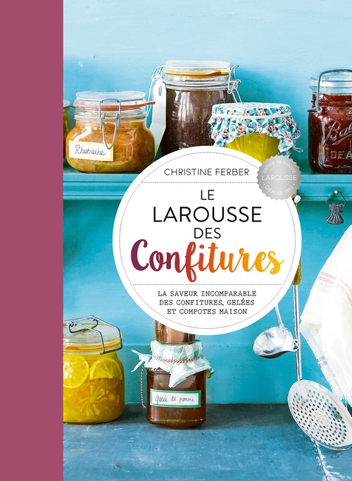 ebook cover of Le Larousse des Confitures, by Christine Ferber
