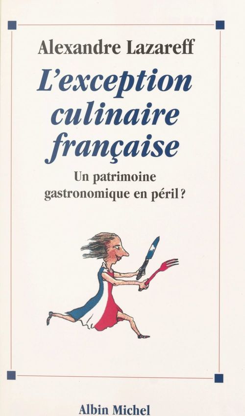 Couverture ebook de L'exception culinaire française, de Alexandre Lazareff