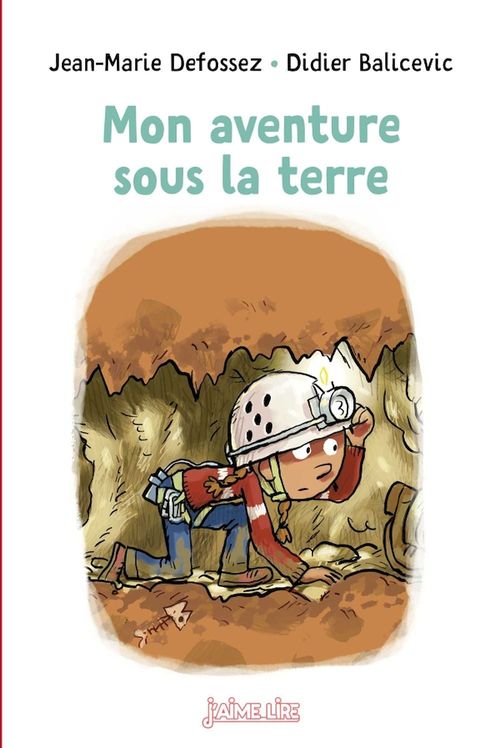 ebook cover of Mon aventure sous la terre, by Jean-Marie Defossez
