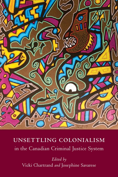 Couverture ebook de Unsettling Colonialism in the Canadian Criminal Justice System, de