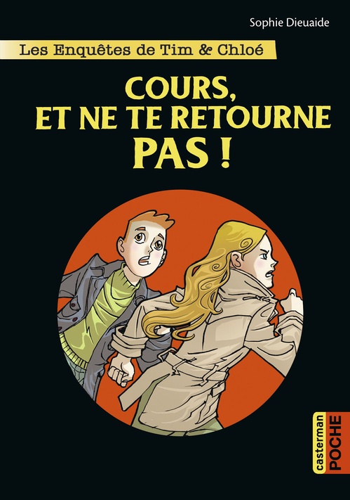 Couverture ebook de Les enquêtes de Tim et Chloé (Tome 7) - Cours et ne te retourne pas !, de Dieuaide/Pagliaro, Sophie Dieuaide, Alberto Pagliaro