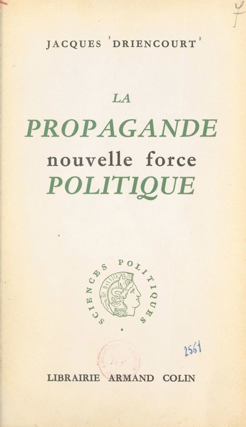 ebook cover of La propagande, nouvelle force politique, by Jacques Driencourt