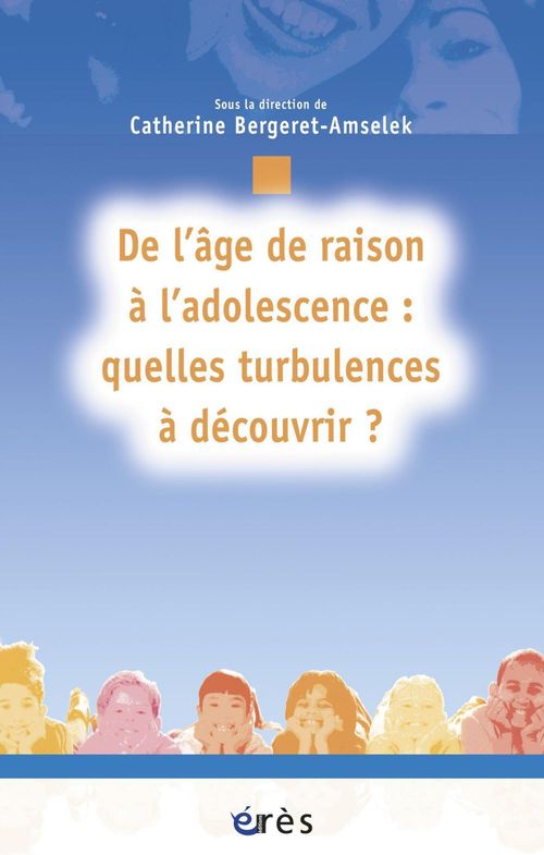 Couverture ebook de De l'âge de raison à l'adolescence : quelles turbulences à découvrir ?, de Bergeret-Amselek