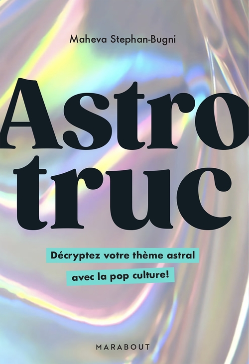 Couverture ebook de Astrotruc - Décryptez votre thème astral avec la pop culture !, de Maheva Stephan-Bugni