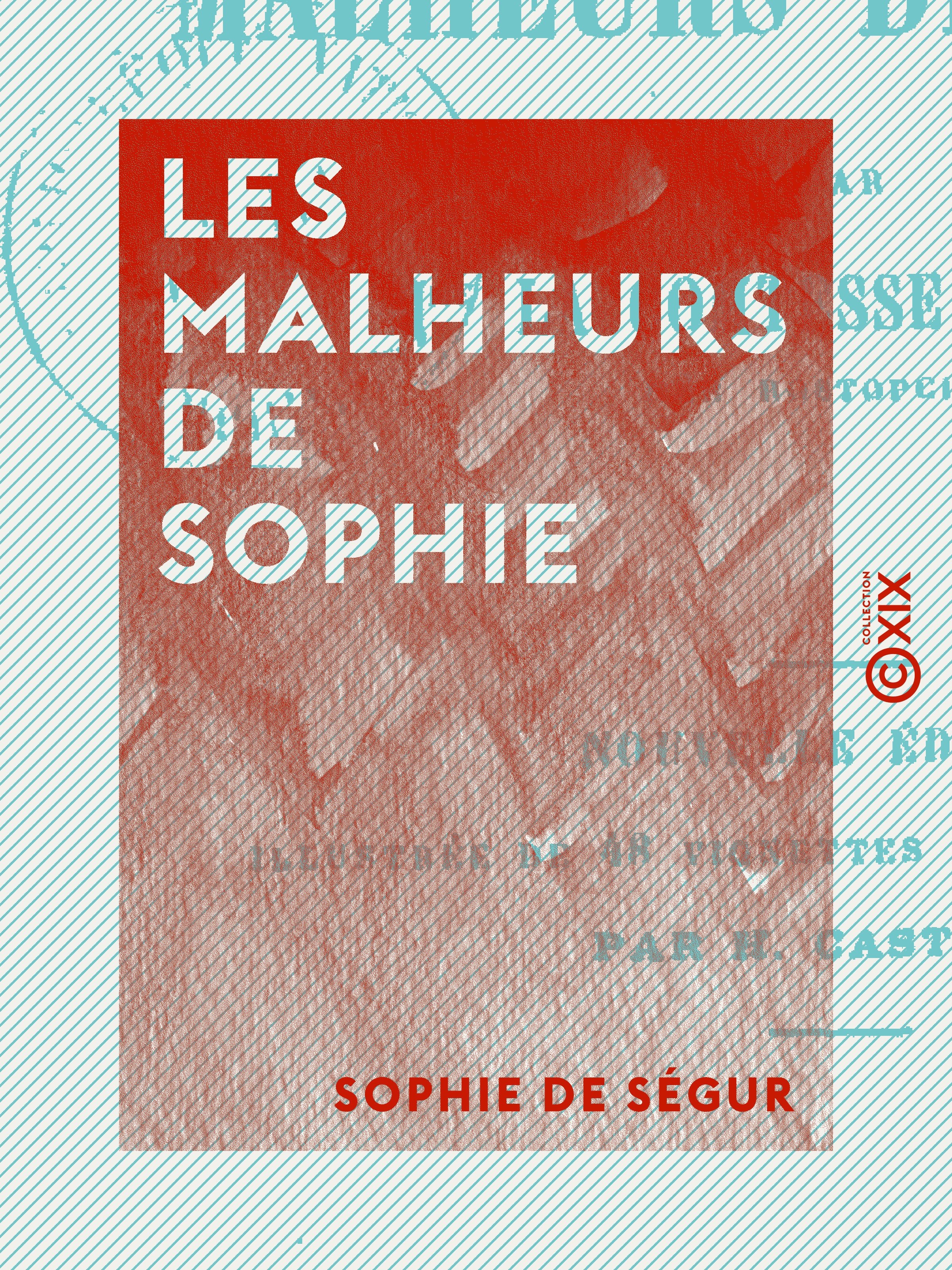 Couverture ebook de Les Malheurs de Sophie, de Sophie De Segur