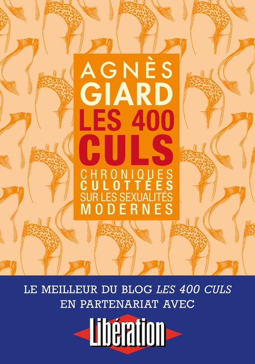 Couverture ebook de Les 400 culs - Chroniques culottées sur les sexualités modernes, de Agnès Giard