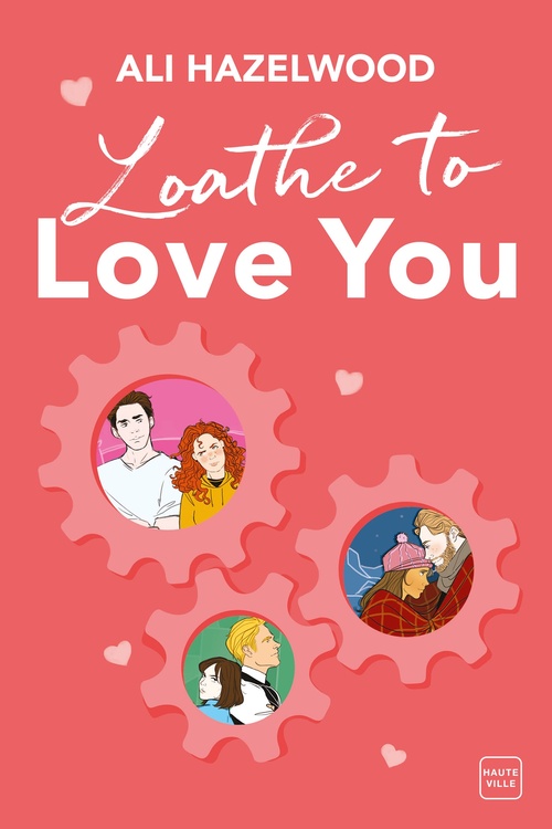 ebook cover of Loathe To Love You, by Ali Hazelwood