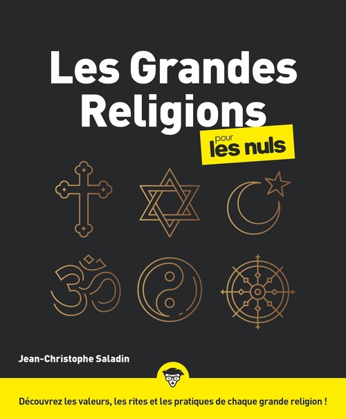 ebook cover of Les grandes religions Pour les Nuls, 2e édition, by Jean-Christophe Saladin