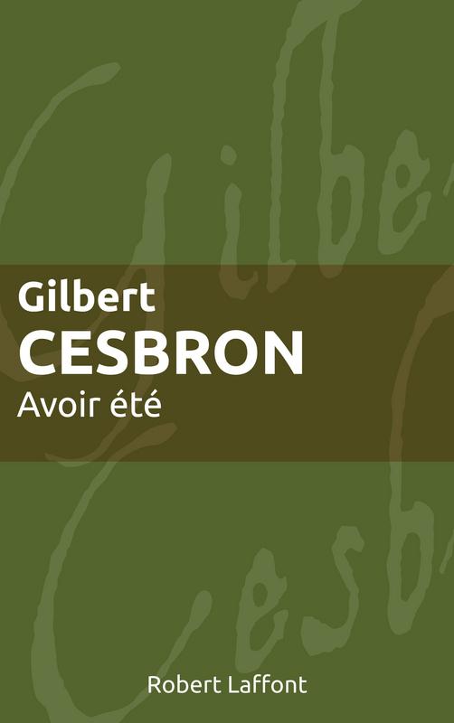 ebook cover of Avoir été, by Gilbert Cesbron