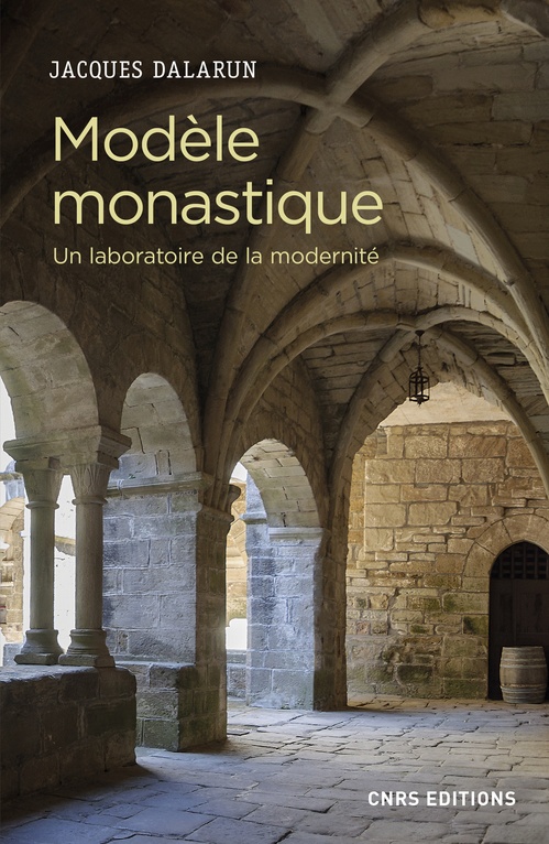 ebook cover of Modèle monastique - Un laboratoire de la modernité, by Jacques Dalarun