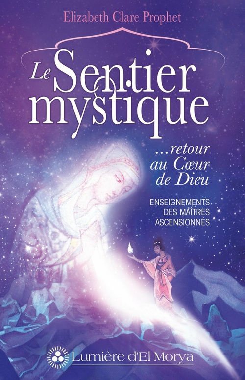 ebook cover of Le Sentier mystique...retour au Coeur de Dieu, by Elizabeth Clare Prophet