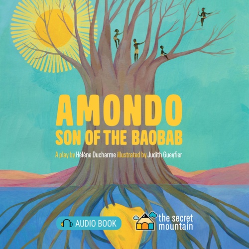 Couverture audiobook de Amondo, Son of the Baobab, de Helene Ducharme