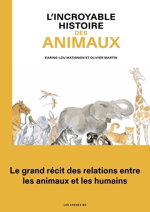 ebook cover of L'Incroyable histoire des animaux, by Karine Lou Matignon