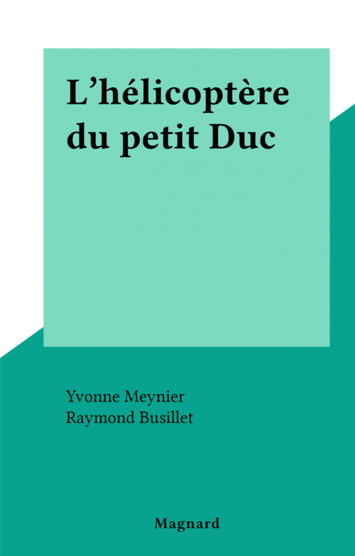 ebook cover of L'hélicoptère du petit Duc, by Yvonne Meynier