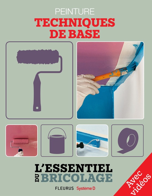 ebook cover of Revêtements intérieurs : peinture - techniques de base - avec vidéos, by Bruno Guillou, Francois Roebben, Nicolas Sallavuard, Nicolas Vidal