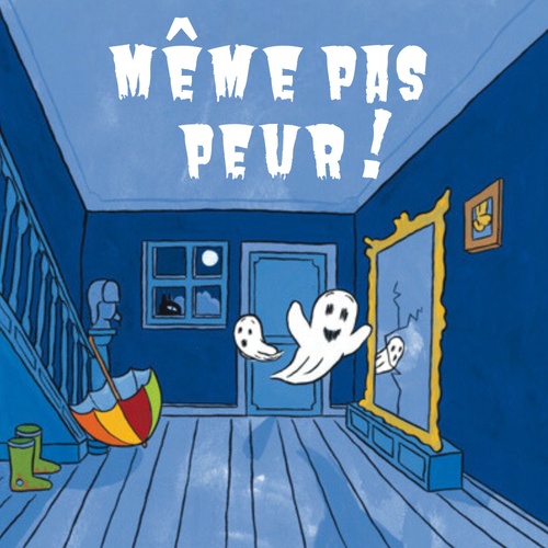 Couverture audiobook de Même pas peur !, de Alexandra Garibal, Julie Colombet, Michel Van Zeveren, Philippe Corentin, Emile Jadoul