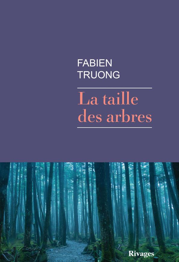 Couverture ebook de La taille des arbres, de Fabien Truong