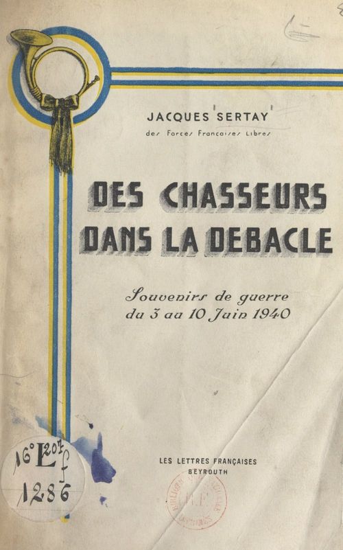 Couverture ebook de Des chasseurs dans la débâcle, de Jacques Sertay