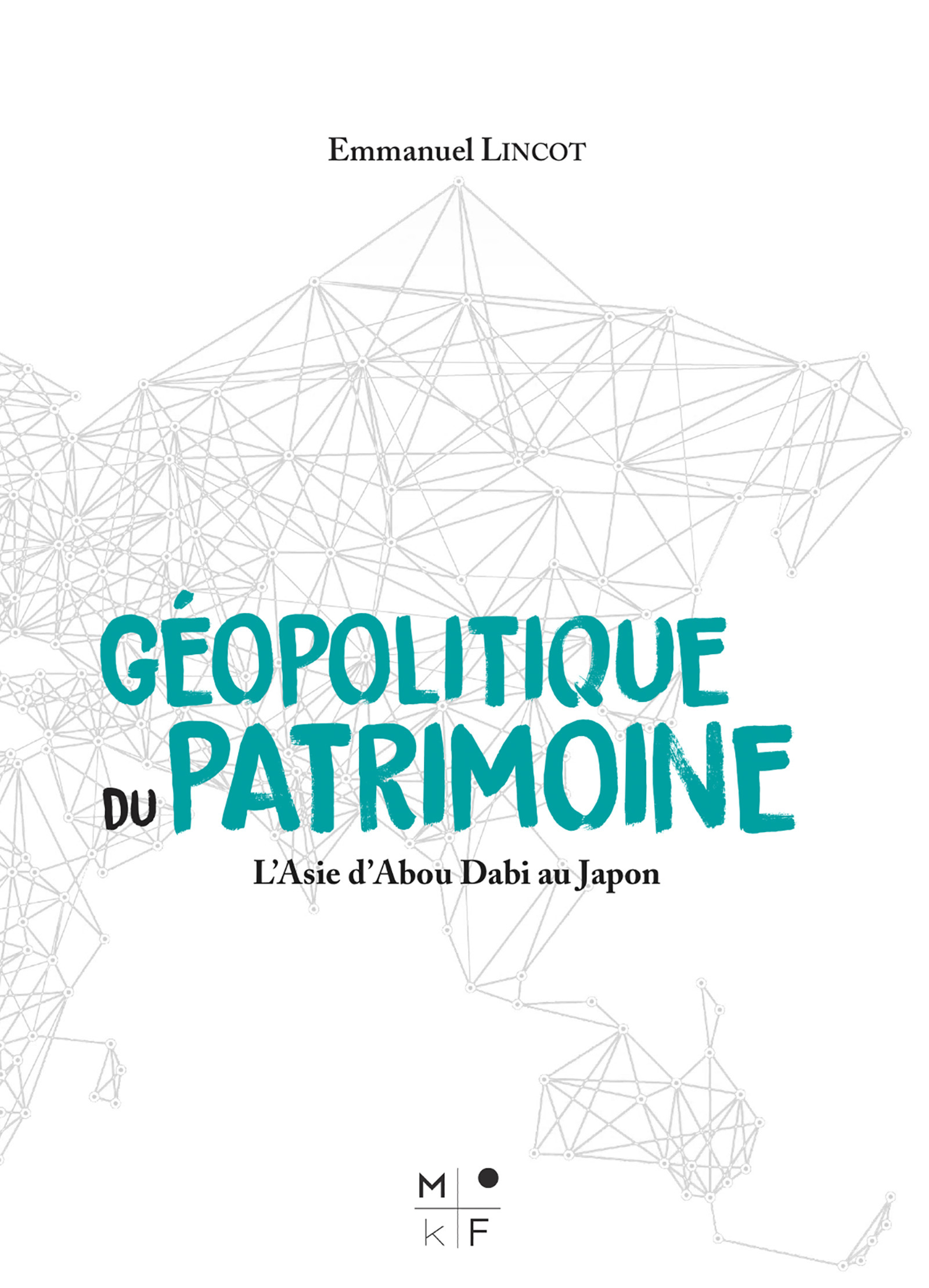 Couverture ebook de Géopolitique du patrimoine, de Emmanuel Lincot