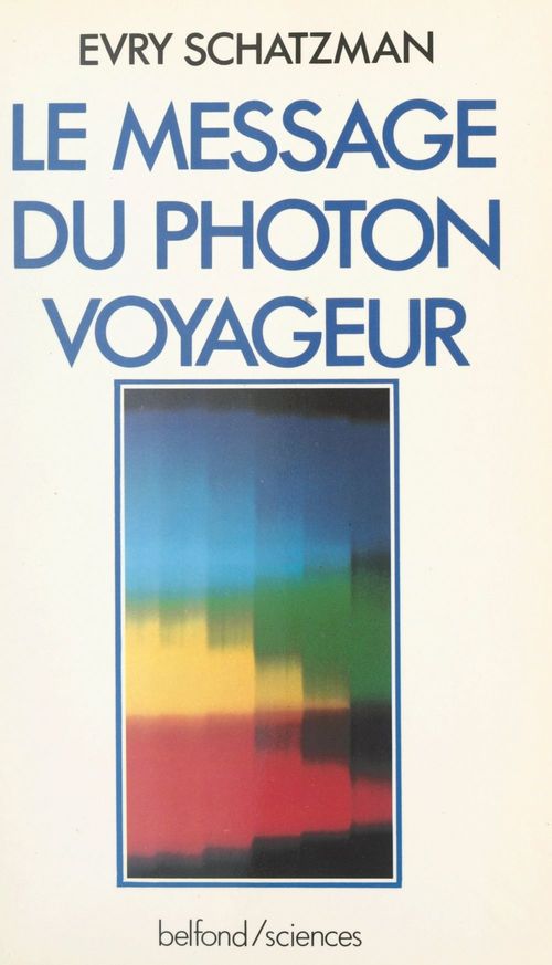 Couverture ebook de Le message du photon voyageur, de Evry Schatzman